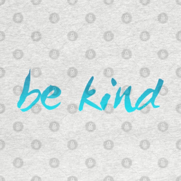 be kind by BoogieCreates